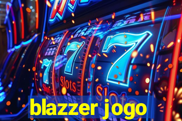 blazzer jogo